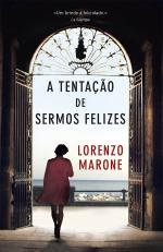 A tentação de sermos felizes (Portuguese Edition)