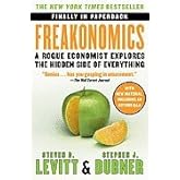 Levitt, Steven) Freakonomics: A Rogue Economist Explores the Hidden Side of Everything