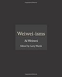 Ai Weiwei Contemporary Artists Phaidon Karen Smith Hans Ulrich Obrist Bernard Fibicher
