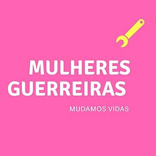 Livro MULHERES GUERREIRAS