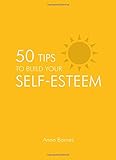 Cover of 50 Tips To Build Your Self-Esteem