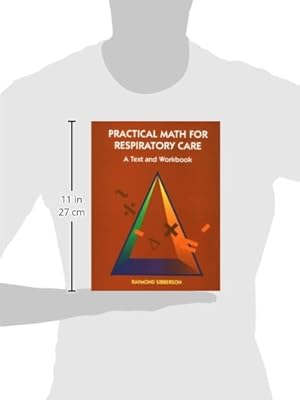 Practical Math for Respiratory Care: A Text and Workbook