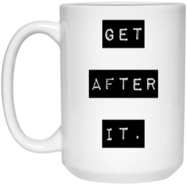 Get After It US Military Motivational Coffee or Tea Mug (15 oz.)