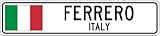 FERRERO, ITALY - Italian Flag Aluminum City Sign - 4 x 18 Inches