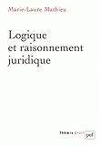 Logique et raisonnement juridique by Marie-Laure Mathieu