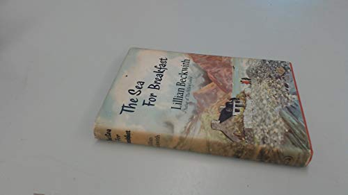 The Sea for Breakfast by Lillian Beckworth (Hardcover)