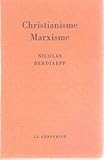 Image de Christianisme, marxisme: Conception chrétienne et conception marxiste de l'histoire (French Edition)