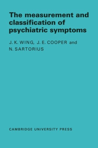 MEASUREMENT AND CLASSIFICATION OF PSYCHIATRIC SYMPTOMS
