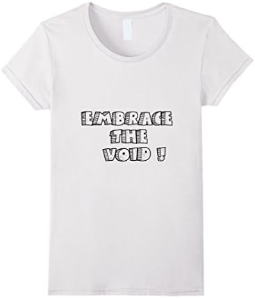 Women's Embrace the Void Nihilism Shirt Small White