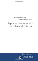 Espacios desconocidos en el mundo hispano