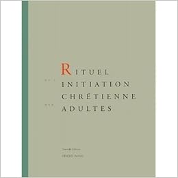 Amazon Fr Rituel De L Initiation Chretienne Des Adultes Livre De Celebration A E L F Livres