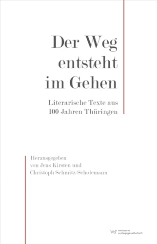 Der Weg entsteht im Gehen: Literarische Texte aus 100 Jahren Thüringen at Amazon