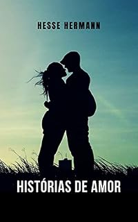 Livro Histórias de amor: Uma compilação de histórias e antologias de um dos autores mais lidos do século 20