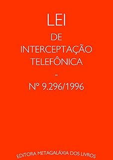 Livro Lei de Interceptação Telefônica: nº 9.296, de 24 de julho de 1996