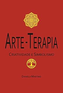 Livro Arte-Terapia: Criatividade e Simbolismo
