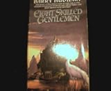 Front cover for the book Eight Skilled Gentlemen by Barry Hughart