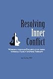 Resolving Inner Conflict: Working Through Polarization Using Internal Family Systems Therapy