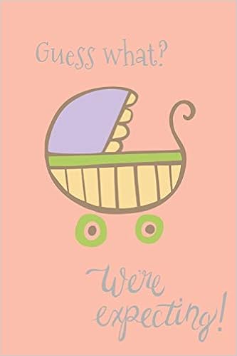 Guess What We Re Expecting Pink Pram New Arrival Baby Announcement Lined Paperback Jotter Notebook Designs Shard 9781696357159 Amazon Com Books