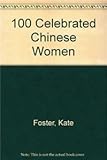 100 Celebrated Chinese Women (Chinese Edition) by 