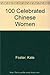 100 Celebrated Chinese Women (Chinese Edition) by 