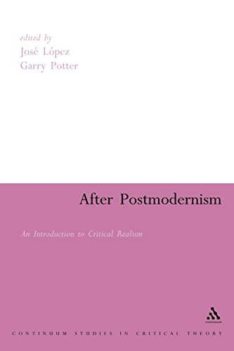 After Postmodernism: An Introduction to Critical Realism (Continuum Collection)