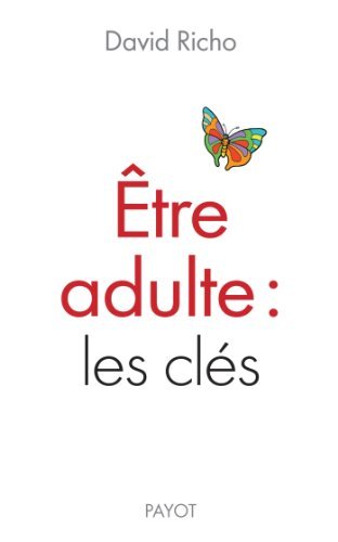 Etre adulte : les clÃƒÂ©s by David Richo (2013-05-02) by David Richo (Paperback)