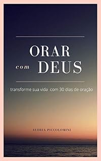 Livro Orar com Deus: Transforme sua vida com 30 dias de oração