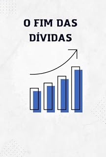 Livro O Fim das Dívidas: Como Sair do Vermelho e Nunca Mais Voltar