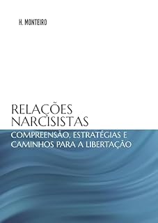 Livro Relações Narcisistas: Compreensão, Estratégias E Caminhos Para A Libertação