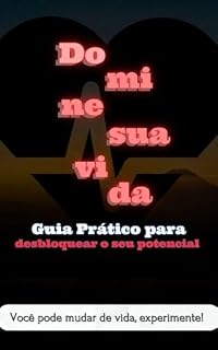 Livro Domine sua vida: Guia Prático para desbloquear o seu potencial