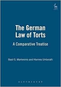 German Law Of Torts A Comparative Treatise Fouth Edition Basil S Markesinis Hannes