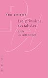 Les primaires socialistes : La fin du parti militant by