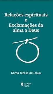 Livro Relações espirituais e exclamações da alma a Deus (Clássicos da Espirituaiidade)