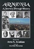 Armenia : J A Journey Through History, Avakian, Arra S., 091691920X