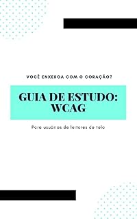 Livro Guia de Estudo: WCAG: Versão para usuários de Leitores de Tela.