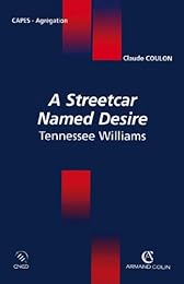 "A  streetcar named Desire", Tennessee Williams