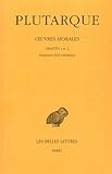 Image de Oeuvres morales: Tome I, 1re partie : Introduction générale. Traités 1-2. De l'éducation des enfants. - Comment lire les poètes. (Collection Des