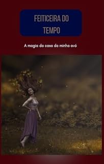 Livro Feiticeira do tempo : A magia da casa da minha avó