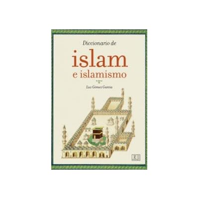 Diccionario del Islam e islamismo (Diccionario Espasa) Diccionario del Islam e islamismo (Diccionario Espasa)