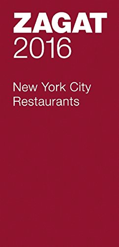 2016 New York City Restaurants (Zagat Survey: New York City Restaurants)