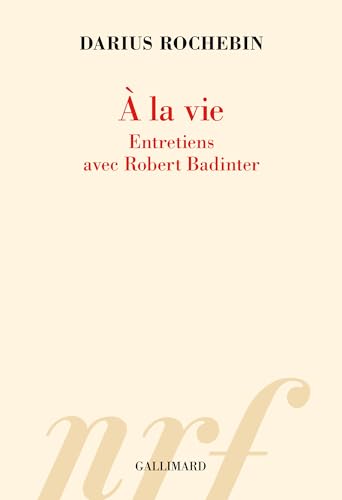 À la vie:Entretiens avec Robert Badinter