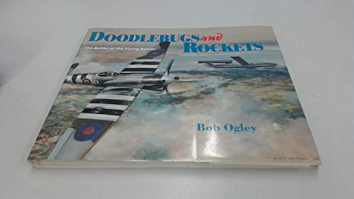 Doodlebuges & Rockets by Bob Ogley
