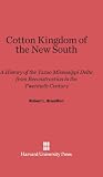Front cover for the book Cotton kingdom of the new South; a history of the Yazoo Mississippi Delta from reconstruction to the twentieth century by Robert L. Brandfon