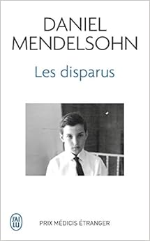 Les disparus, by Daniel Mendelsohn Les disparus, by Daniel Mendelsohn