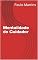Livro Mentalidade do Cuidador (Paulo Martins - Ecossistema de Auxílio para Pessoas com Declínio Mental)