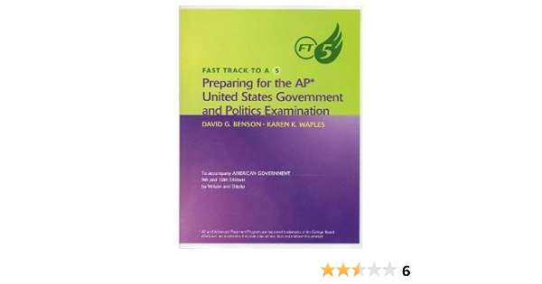  Fast Track To A 5 Preparing For The Ap United States Government And Politics Examination To Acpany American Government 9780618709304 Wilson James Q Dilulio John J Benson David G Waples Karen