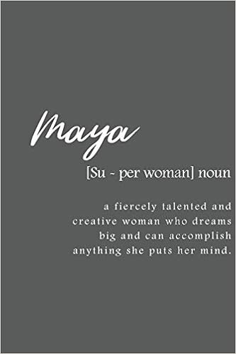 Amazon Com Maya Women Definition Personalized Notebook Blank Journal Lined Gift For Women Girls And Students 9781679548345 Treasures Tiffany S Books Amazon Com Maya Women Definition Personalized Notebook Blank Journal Lined Gift For Women Girls And Students 9781679548345 Treasures Tiffany S Books