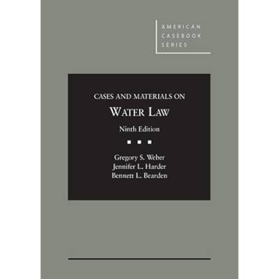 Cases and Materials on Water Law (American Casebook Series)