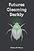 Futures Gleaming Darkly by