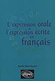 L'expression orale et l'expression écrite en français by